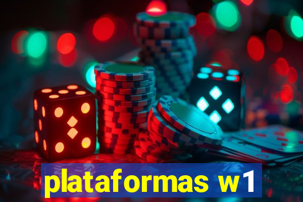 plataformas w1